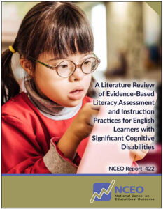A Literature Review on Evidence-Based Literacy Assessment and Instruction Practices for English Learners with Significant Cognitive Disabilities