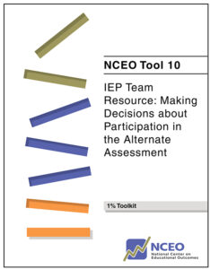 IEP Team Resource: Making Decisions about Participation in the Alternate Assessment
